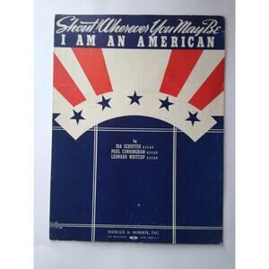 Shout! Wherever You May Be I Am An American Sheet Music Schuster 1940